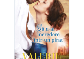 Sa n-ai incredere intr-un pirat - Valerie Bowman