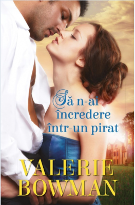 Sa n-ai incredere intr-un pirat - Valerie Bowman