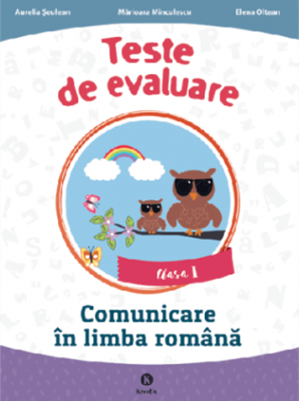Comunicare in limba romana clasa I Teste de evaluare - Aurelia Seulean