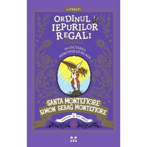 In cautarea Morcovului de Aur - Santa Montefiore, Simon Sebag Montefiore