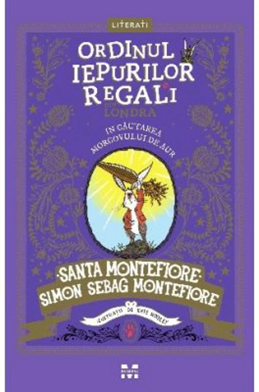In cautarea Morcovului de Aur - Santa Montefiore, Simon Sebag Montefiore