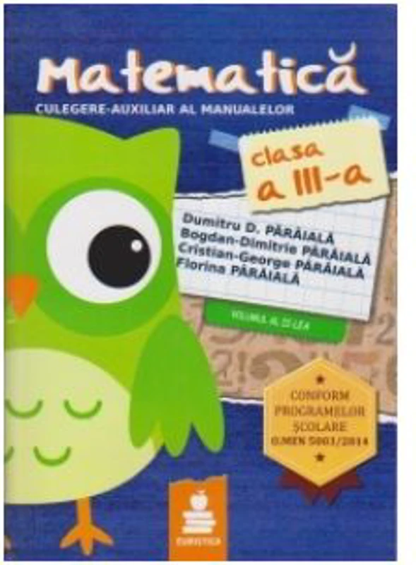 Matematica, auxiliar clasa a 3a, semestrul 2 - Cristian-George Paraiala