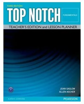 Top Notch 3e Fundamentals Teacher's Edition and Lesson Planner - Joan Saslow