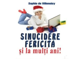Sinucidere fericita si La multi ani! - Sophie Villenoisy