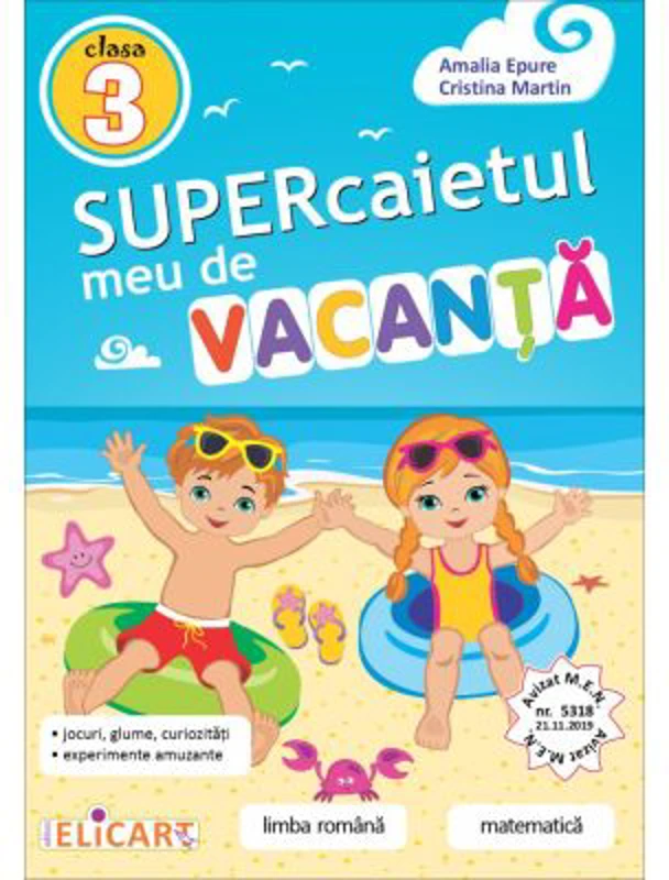 Supercaietul meu de vacanta pentru clasa a 3-a. Limba romana si Matematica - Amalia Epure