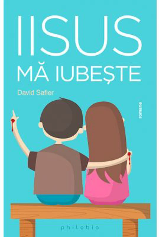 Iisus ma iubeste - David Safier
