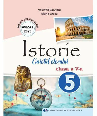 Istorie. Caietul elevului pentru clasa a 5-a - Valentin Balutoiu