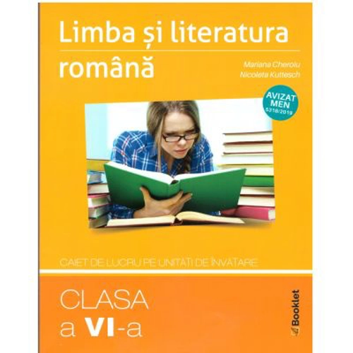Limba si literatura romana. Clasa a 6-a, caiet de lucru pe unitati de invatare