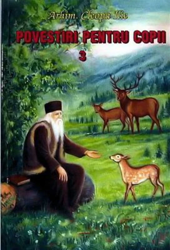 Povestiri pentru copii. Volumul 3 - Arhim. Cleopa Ilie