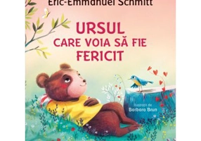 Povestile bufnitei. Ursul care voia sa fie fericit - Eric-Emmanuel Schmitt
