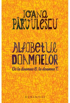 Alfabetul doamnelor. De la doamna B. la doamna T.