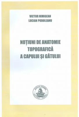 Notiuni de anatomie topografica a capului si gatului - Victor Nimigean
