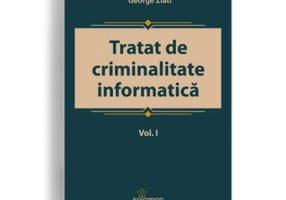 Tratat de criminalitate informatica. Volumul I