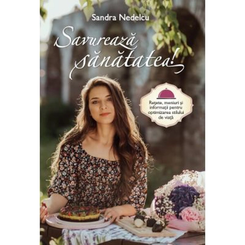 Savureaza sanatatea!