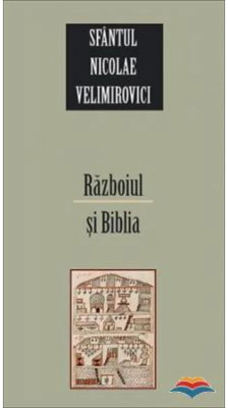 Razboiul si Biblia - sf. Nicolae Velimirovici