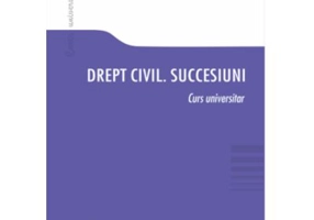 Drept civil. Succesiuni. Curs universitar