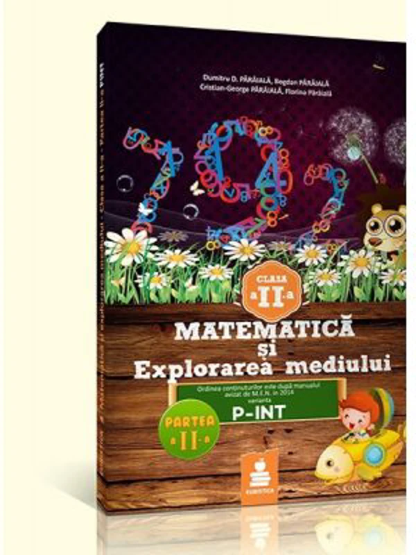 Matematica si explorarea mediului, auxiliar clasa a 2-a Semestrul 2 (varianta C, P-INT 2015)