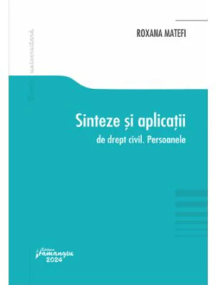 Sinteze si aplicatii de drept civil. Persoanele