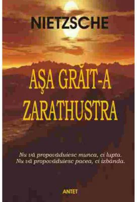 Asa grait-a Zarathustra – Friedrich Nietzsche