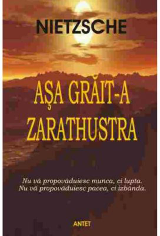 Asa grait-a Zarathustra – Friedrich Nietzsche