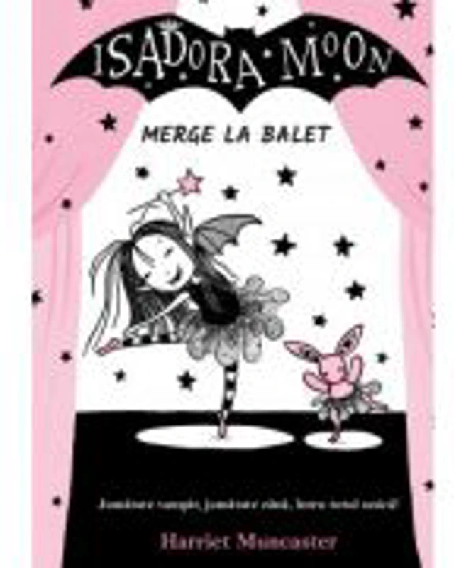 Isadora Moon merge la balet, editia a 2-a - Harriet Muncaster