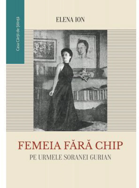 Femeia fara chip. Pe urmele Soranei Gurian - Elena Ion