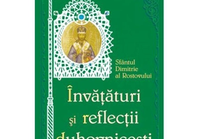 Invataturi si reflectii duhovnicesti - Sfantul Dimitrie al Rostovului