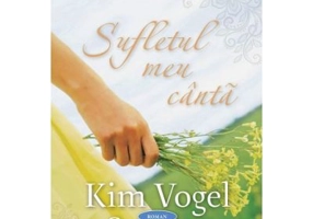 Sufletul meu canta - Kim Vogel Sawyer