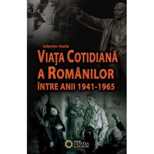 Viata cotidiana a romanilor intre anii 1941-1965