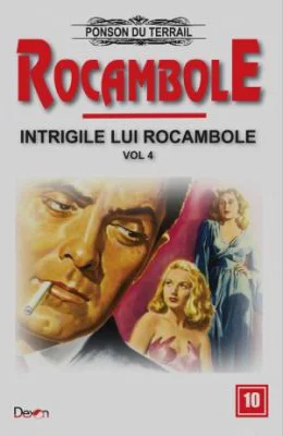 Rocambole 10 Intrigile lui Rocambole 4 - Ponson du Terrail