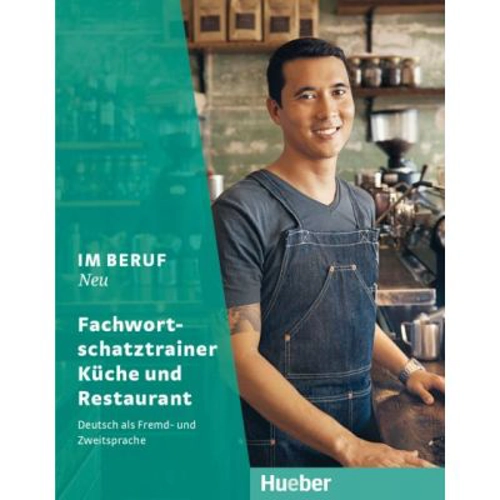 Im Beruf NEU Fachwortschatztrainer Kuche und Restaurant - Susanne Kirndorfer, Barbara Thiel