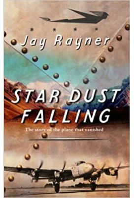 Star Dust Falling. The Story of the Plane That Vanished - Jay Rayner