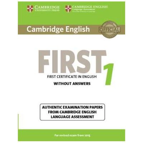 Cambridge English First 1 for Revised Exam from 2015 Student's Book without Answers: Authentic Examination Papers from Cambridge English Language Asse