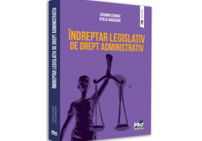 Indreptar legislativ de drept administrativ - Cosmin Cernat, Otilia Arosoaie