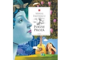 Poezie. Proza - Mihai Eminescu