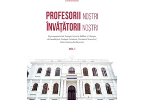 Profesorii nostri, invatatorii nostri. Volumul 1 - Pr. Ioan Moldoveanu