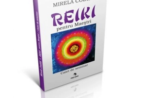 Reiki pentru Maestri. Caiet de seminar