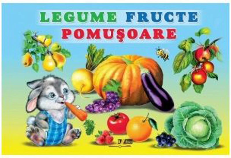 Legume. Fructe. Pomusoare﻿ - Titus Stirbu