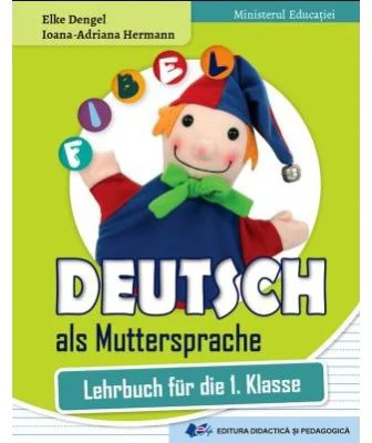 Comunicare in limba materna germana. Manual clasa 1 - Elke Dengel