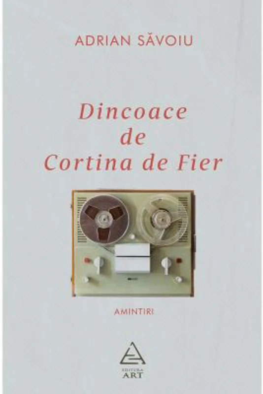 Dincoace de Cortina de Fier. Amintiri