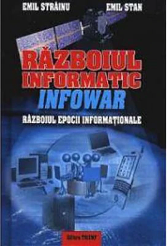 Razboiul informatic infowar - Emil Strainu