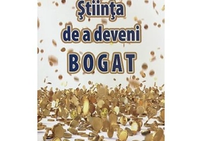 Stiinta de a deveni bogat - Wallace D. Wattles