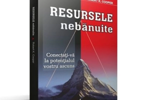 RESURSELE NEBANUITE - Conectati-va la potentialul vostru ascuns - Robert K. Cooper