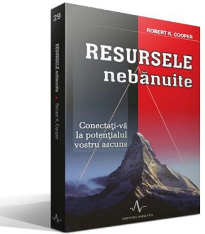 RESURSELE NEBANUITE - Conectati-va la potentialul vostru ascuns - Robert K. Cooper