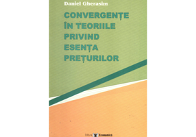 Convergente in teoriile privind esenta preturilor - Daniel Gherasim