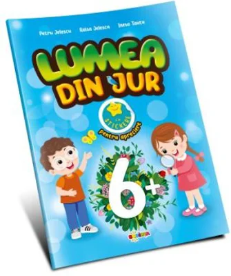 Lumea din jur 6+ - Petru Jelescu