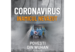 Coronavirus 2020. Inamicul nevazut. Povesti din Wuhan