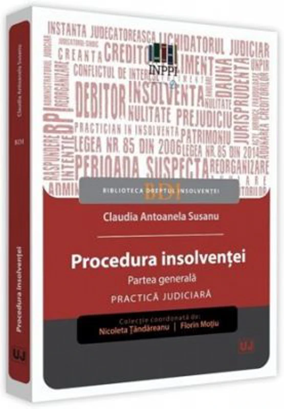 Procedura insolventei. Partea generala. Practica judiciara - Claudia Antoanela Susanu