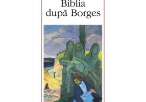 Biblia dupa Borges - Gianfranco Ravasi