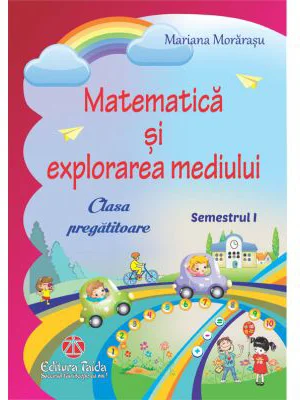 Matematica si explorarea mediului pentru clasa pregatitoare semestrul 1